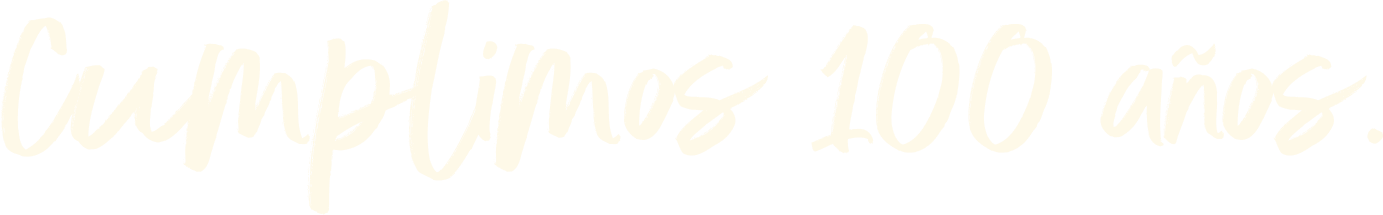 Cumplimos 100 años
